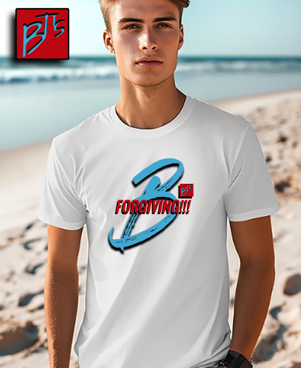 B'T's Unisex Classic "B" "FORGIVING" B-Shirt