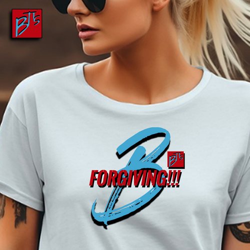 B'T's Unisex Classic "B" "FORGIVING" B-Shirt