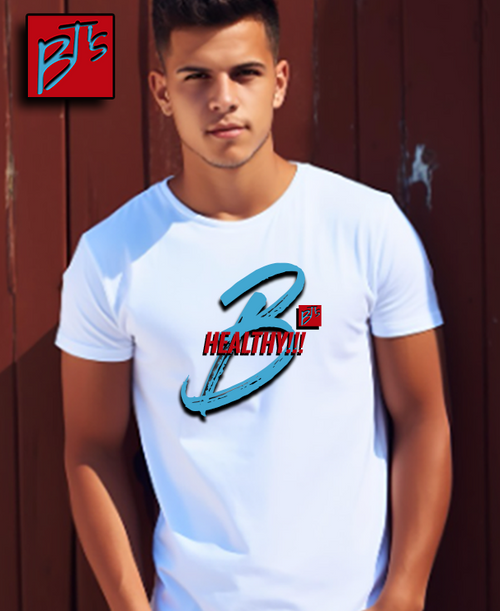 B'T's Unisex Classic "B" "HEALTHY" B-Shirt